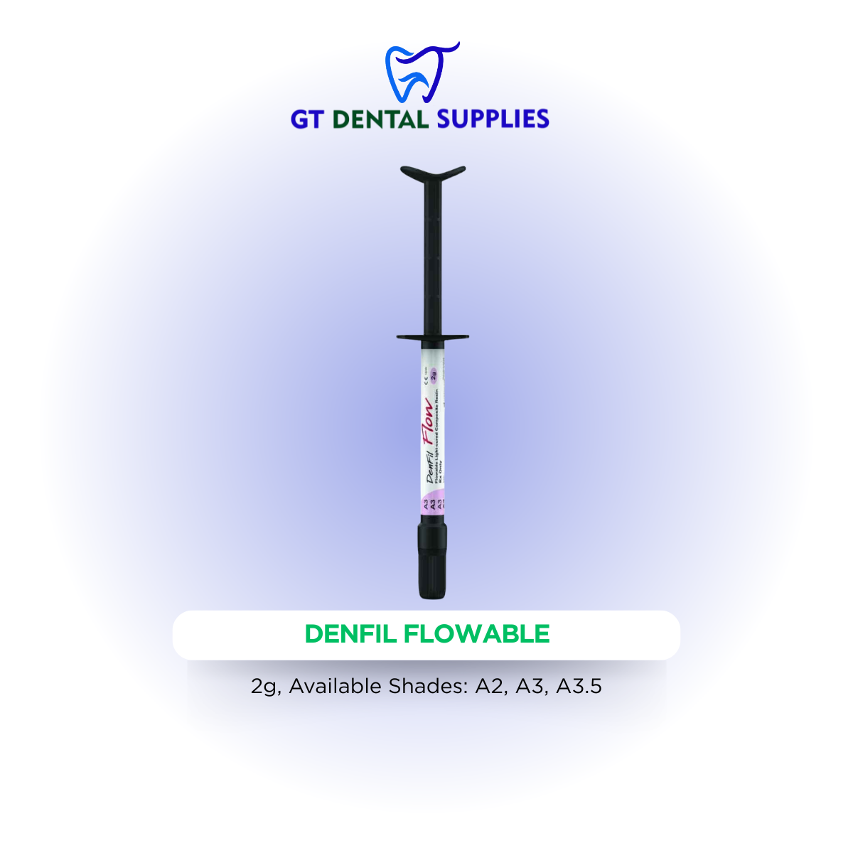 DenFil Flowable 2g | Available Shades: A2, A3, A3.5